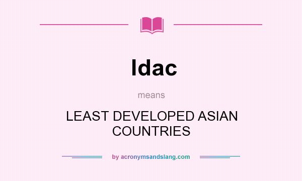 What does ldac mean? It stands for LEAST DEVELOPED ASIAN COUNTRIES