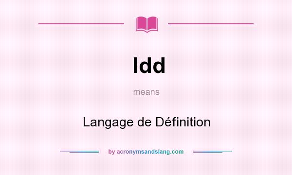 What does ldd mean? It stands for Langage de Définition