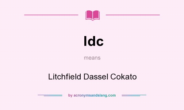 What does ldc mean? It stands for Litchfield Dassel Cokato