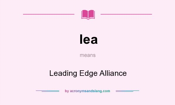 What does lea mean? It stands for Leading Edge Alliance