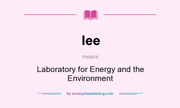 What does lee mean? It stands for Laboratory for Energy and the Environment