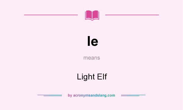What does le mean? It stands for Light Elf