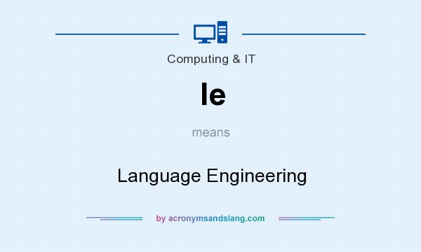 What does le mean? It stands for Language Engineering