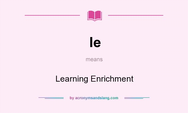 What does le mean? It stands for Learning Enrichment
