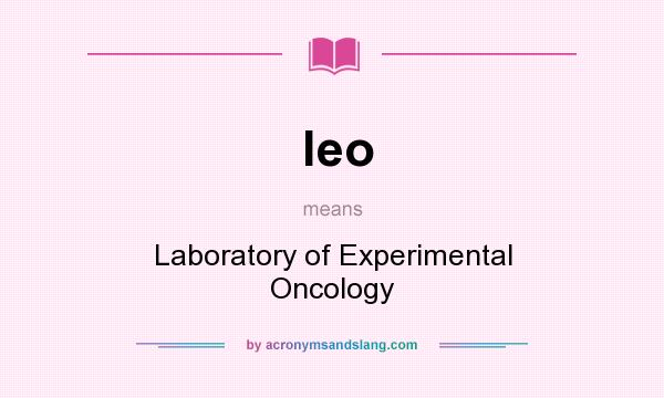 What does leo mean? It stands for Laboratory of Experimental Oncology