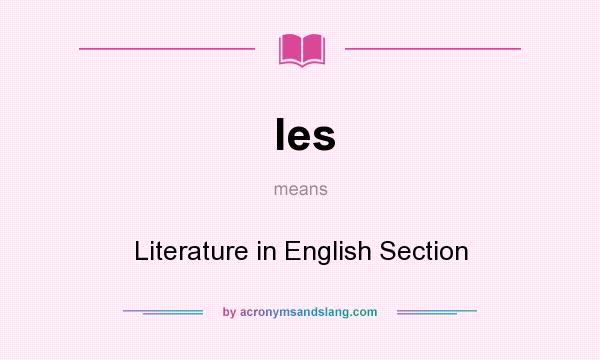 What does les mean? It stands for Literature in English Section