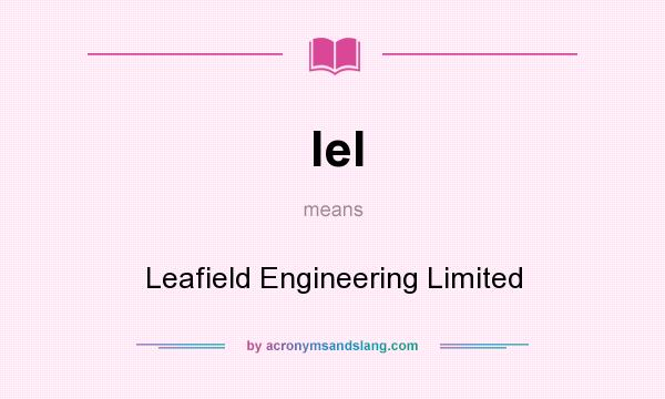 What does lel mean? It stands for Leafield Engineering Limited
