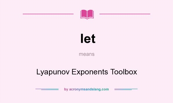 What does let mean? It stands for Lyapunov Exponents Toolbox