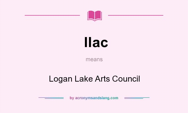 What does llac mean? It stands for Logan Lake Arts Council