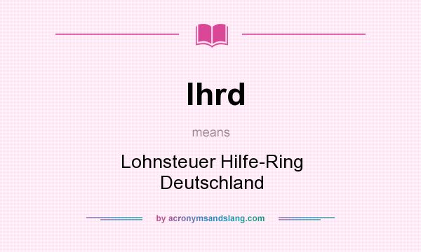 What does lhrd mean? It stands for Lohnsteuer Hilfe-Ring Deutschland