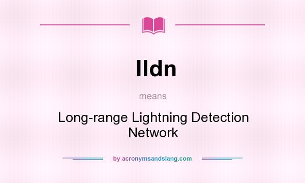 What does lldn mean? It stands for Long-range Lightning Detection Network