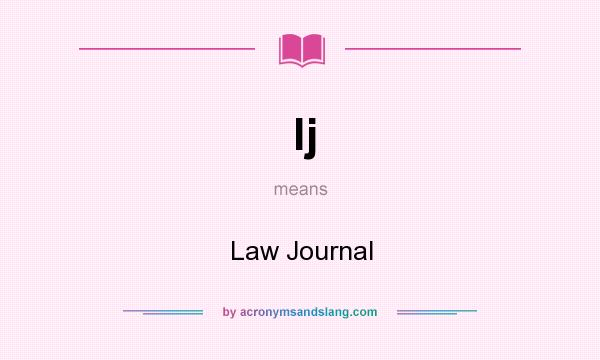 What does lj mean? It stands for Law Journal