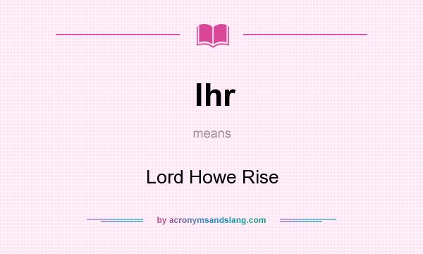 What does lhr mean? It stands for Lord Howe Rise