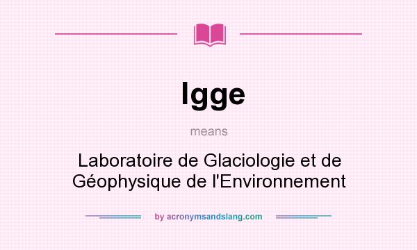 What does lgge mean? It stands for Laboratoire de Glaciologie et de Géophysique de l`Environnement