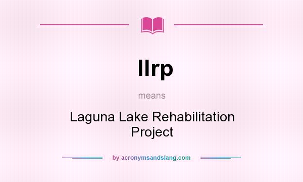 What does llrp mean? It stands for Laguna Lake Rehabilitation Project