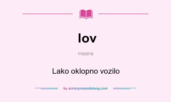 What does lov mean? It stands for Lako oklopno vozilo