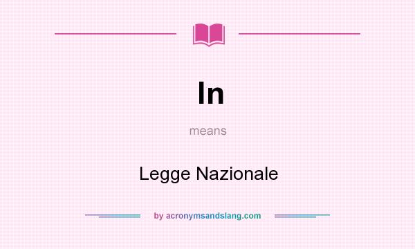 What does ln mean? It stands for Legge Nazionale