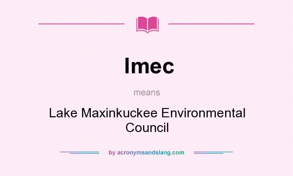 What does lmec mean? It stands for Lake Maxinkuckee Environmental Council