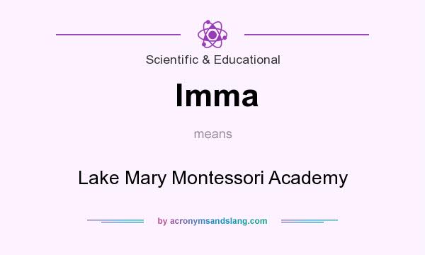 What does lmma mean? It stands for Lake Mary Montessori Academy