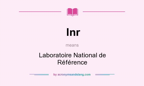 What does lnr mean? It stands for Laboratoire National de Référence