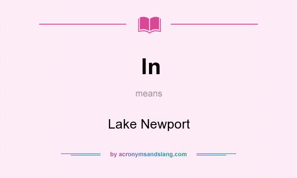 What does ln mean? It stands for Lake Newport