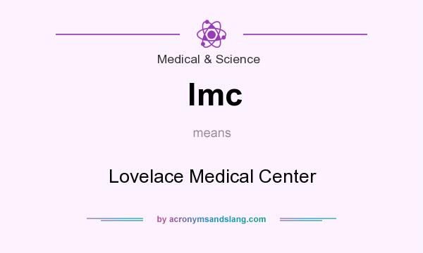 What does lmc mean? It stands for Lovelace Medical Center