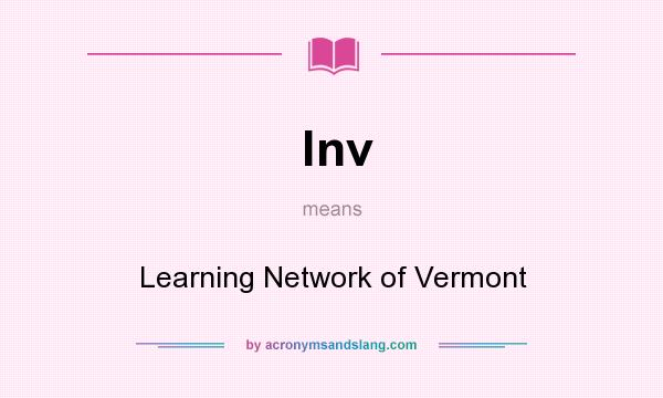 What does lnv mean? It stands for Learning Network of Vermont