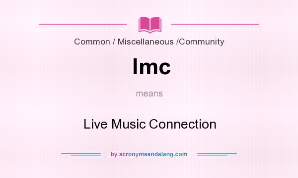 What does lmc mean? It stands for Live Music Connection
