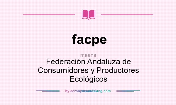 What does facpe mean? It stands for Federación Andaluza de Consumidores y Productores Ecológicos