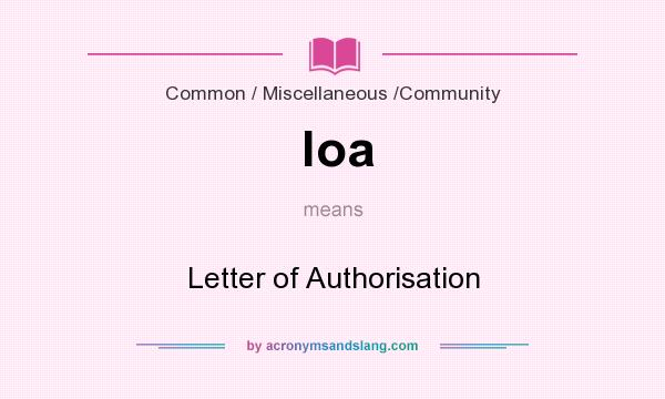 What does loa mean? It stands for Letter of Authorisation