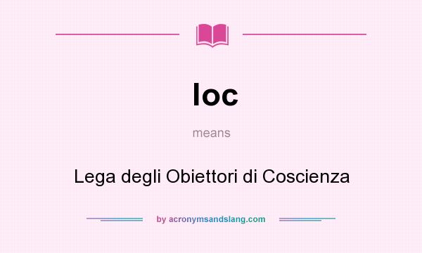 What does loc mean? It stands for Lega degli Obiettori di Coscienza