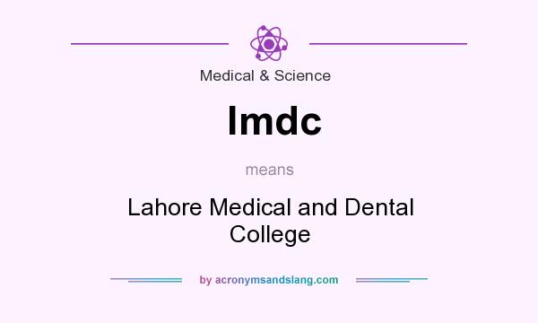What does lmdc mean? It stands for Lahore Medical and Dental College
