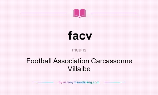 What does facv mean? It stands for Football Association Carcassonne Villalbe