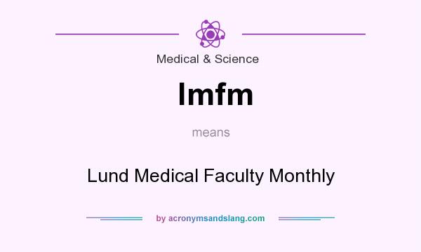 What does lmfm mean? It stands for Lund Medical Faculty Monthly
