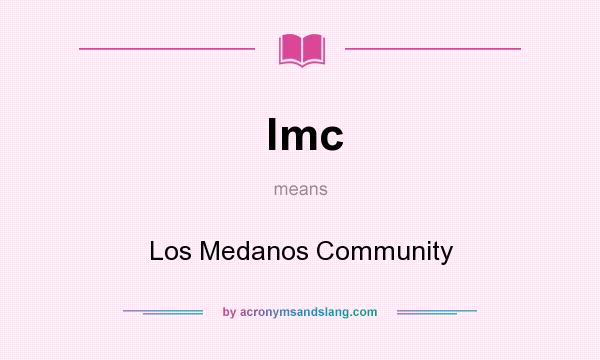 What does lmc mean? It stands for Los Medanos Community