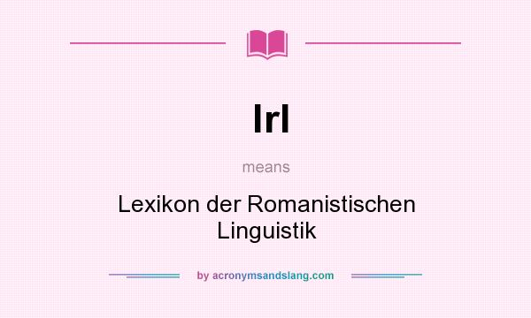 What does lrl mean? It stands for Lexikon der Romanistischen Linguistik
