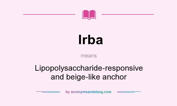 What does lrba mean? It stands for Lipopolysaccharide-responsive and beige-like anchor