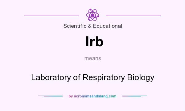 What does lrb mean? It stands for Laboratory of Respiratory Biology