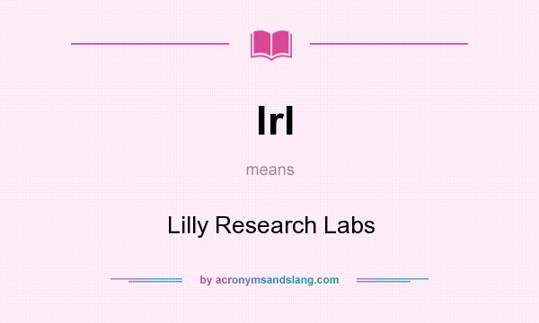 What does lrl mean? It stands for Lilly Research Labs