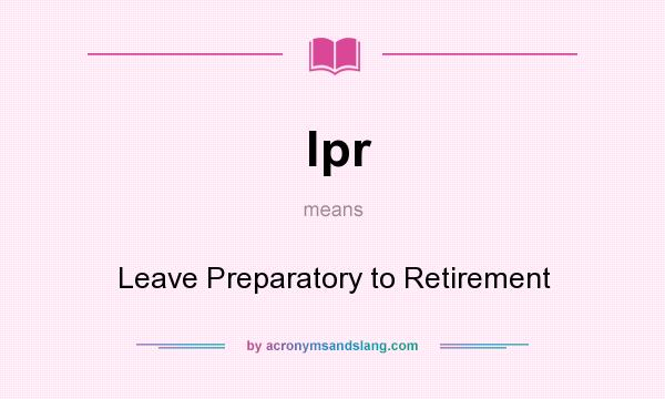 what is leave preparatory to retirement?