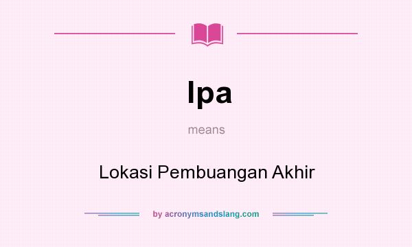 What does lpa mean? It stands for Lokasi Pembuangan Akhir