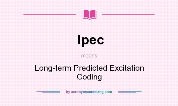 What does lpec mean? It stands for Long-term Predicted Excitation Coding