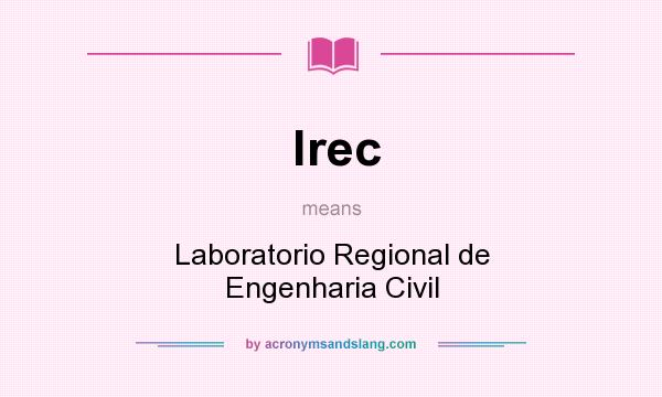 What does lrec mean? It stands for Laboratorio Regional de Engenharia Civil