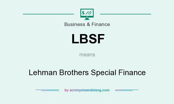 What does LBSF mean? It stands for Lehman Brothers Special Finance