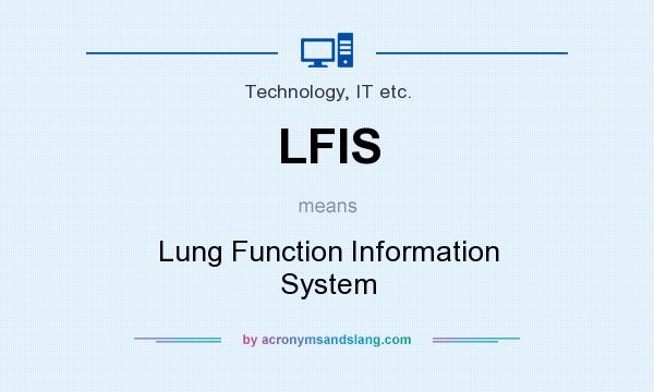 What does LFIS mean? It stands for Lung Function Information System