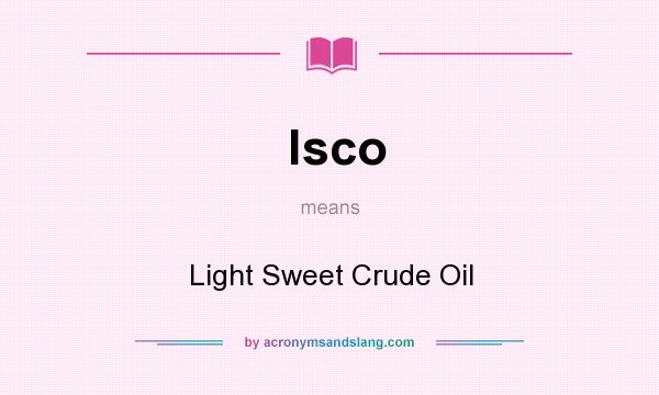 What does lsco mean? It stands for Light Sweet Crude Oil