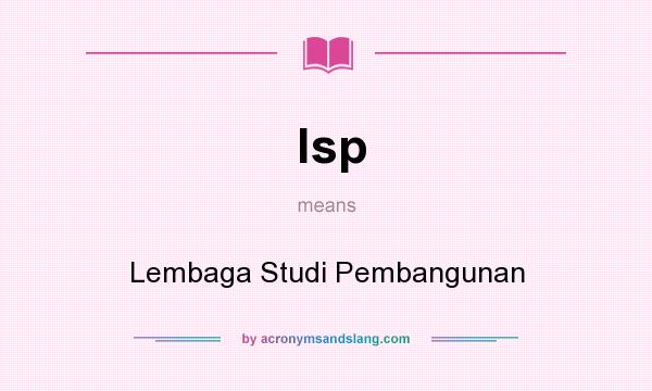 What does lsp mean? It stands for Lembaga Studi Pembangunan
