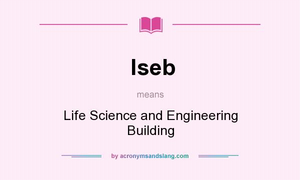 What does lseb mean? It stands for Life Science and Engineering Building