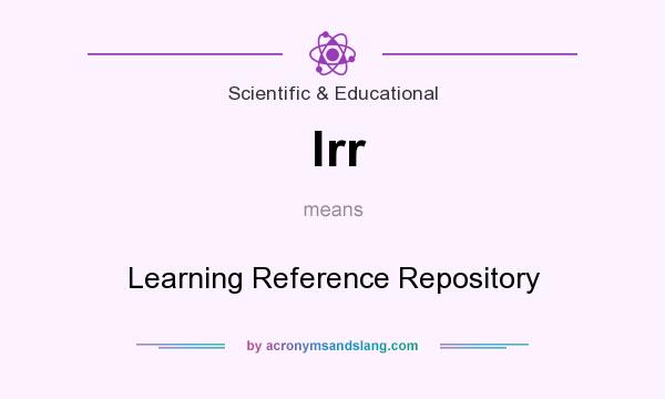 What does lrr mean? It stands for Learning Reference Repository