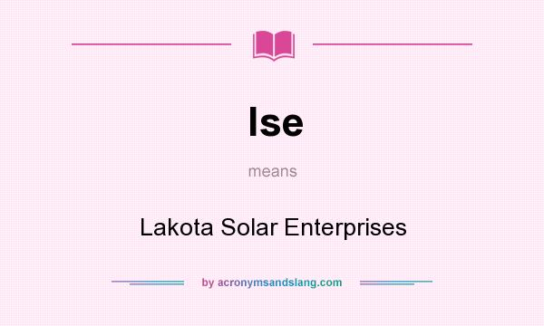 What does lse mean? It stands for Lakota Solar Enterprises